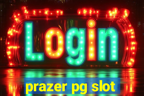 prazer pg slot